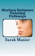 Marissa Delaware Christmas Memories: Marissa Delaware Twisting Pathways (Paperback)